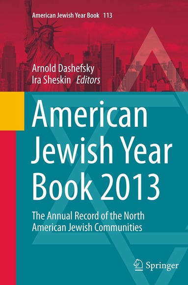 Arnold Dashefsky, Ira Sheskin - American Jewish Year Book 2013, Häftad