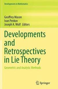 bokomslag Developments and Retrospectives in Lie Theory