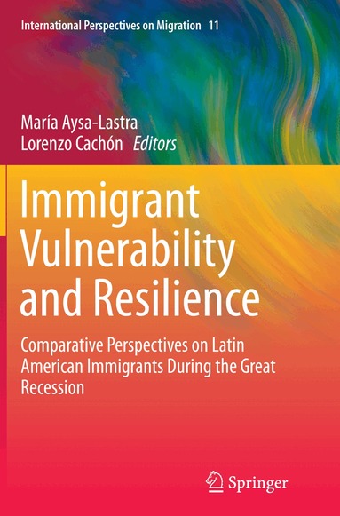María Aysa-Lastra, Lorenzo Cachón - Immigrant Vulnerability and Resilience, Häftad