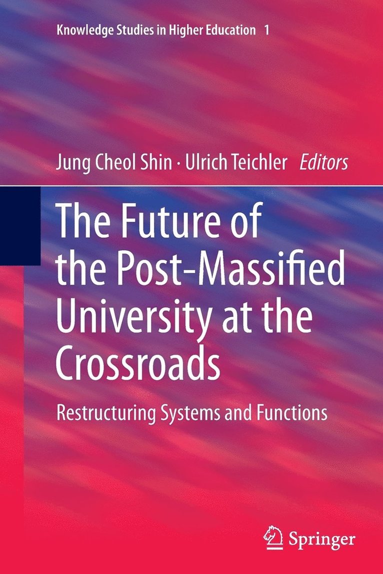 The Future of the Post-Massified University at the Crossroads 1