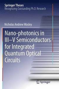 bokomslag Nano-photonics in III-V Semiconductors for Integrated Quantum Optical Circuits