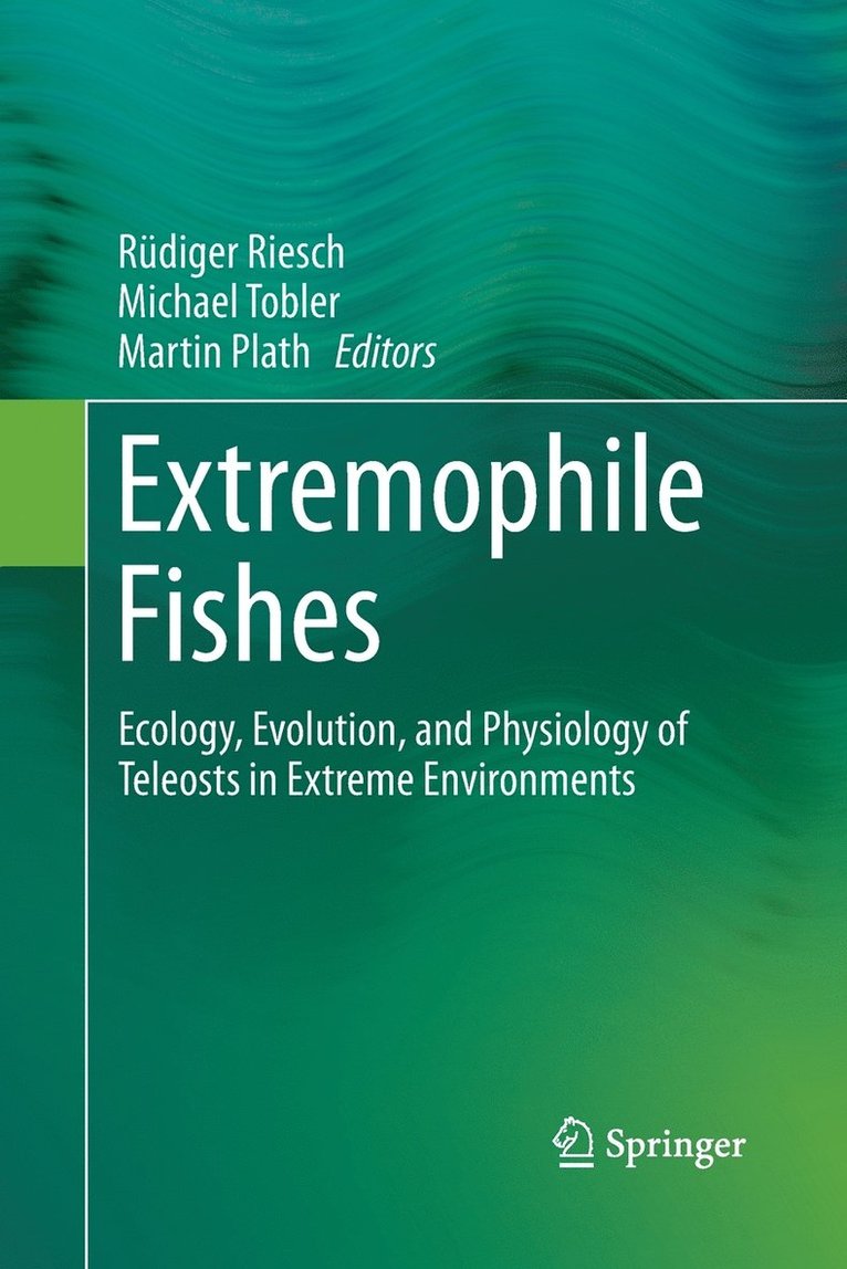 Rüdiger Riesch, Michael Tobler, Martin Plath, Rudiger Riesch - Extremophile Fishes, Häftad