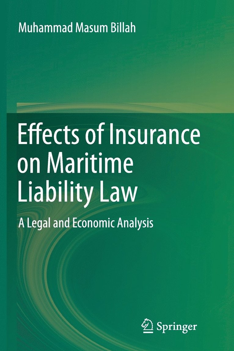 Effects of Insurance on Maritime Liability Law 1