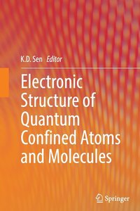 bokomslag Electronic Structure of Quantum Confined Atoms and Molecules