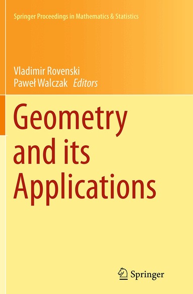 Vladimir Rovenski, Paweł Walczak - Geometry and its Applications, Häftad