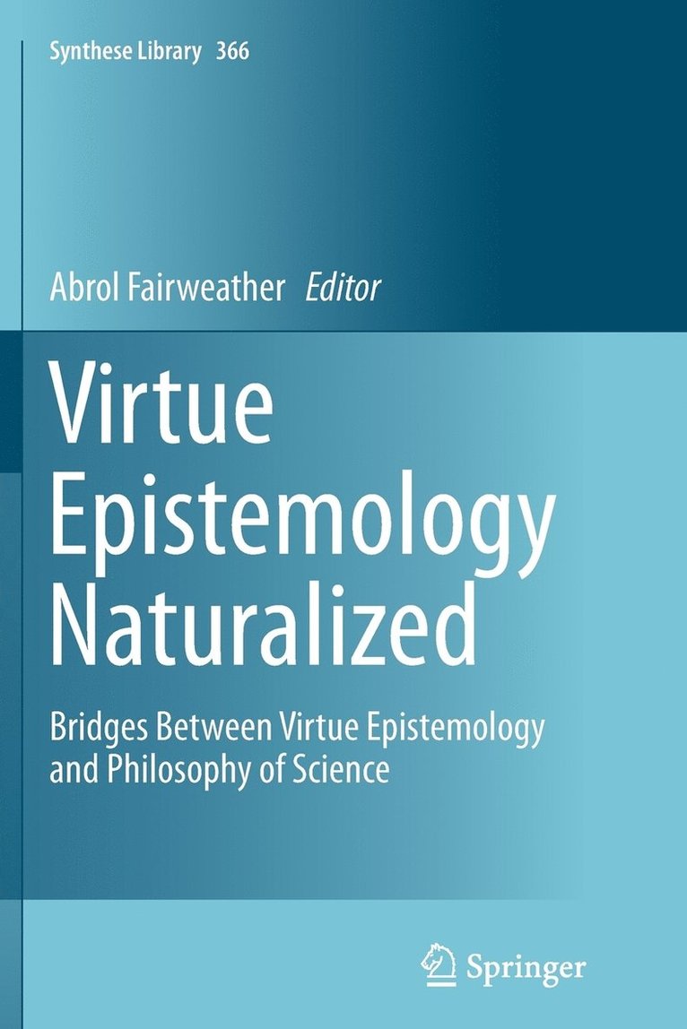 Virtue Epistemology Naturalized 1