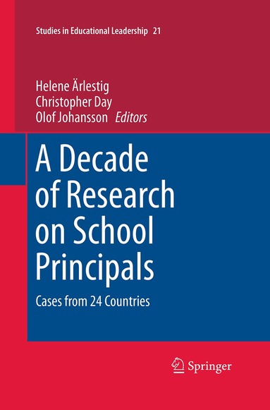 Helene Ärlestig, Christopher Day, Olof Johansson - Decade of Research on School Principals, Häftad