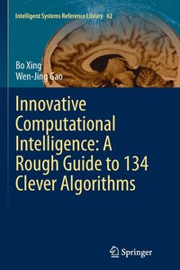 bokomslag Innovative Computational Intelligence: A Rough Guide to 134 Clever Algorithms