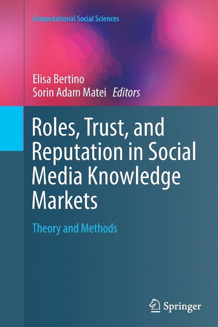 Roles, Trust, and Reputation in Social Media Knowledge Markets 1