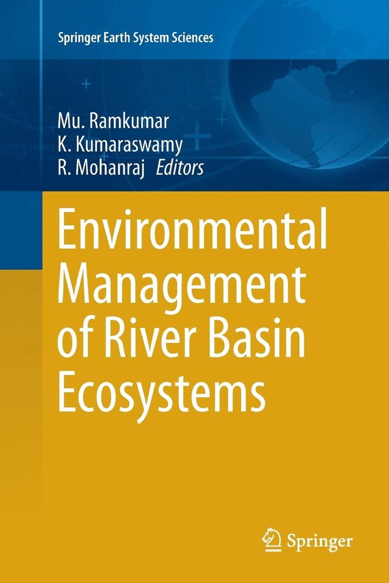 Mu. Ramkumar, K Kumaraswamy, R. Mohanraj, Mu Ramkumar, K. Kumaraswamy - Environmental Management of River Basin Ecosystems, Häftad