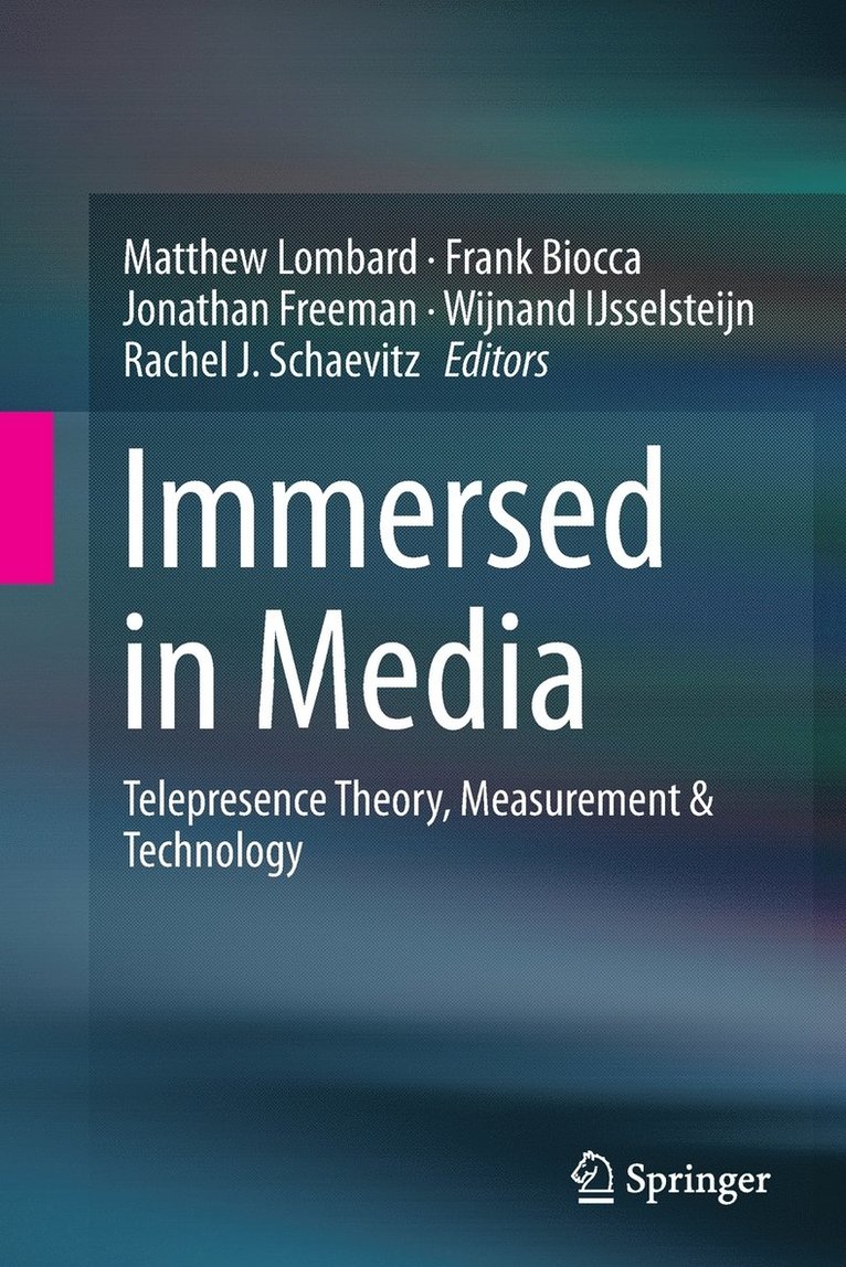 Immersed in Media
