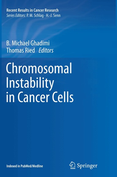 B. Michael Ghadimi, Thomas Ried - Chromosomal Instability in Cancer Cells, Häftad