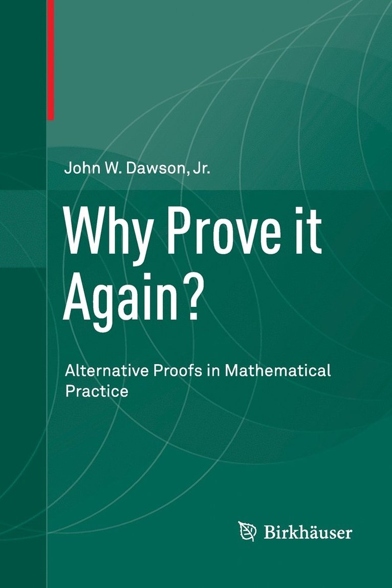 Why Prove it Again? 1