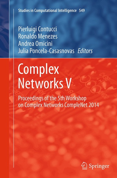 Pierluigi Contucci, Ronaldo Menezes, Andrea Omicini, Julia Poncela-Casasnovas - Complex Networks V, Häftad
