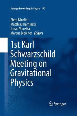 bokomslag 1st Karl Schwarzschild Meeting on Gravitational Physics