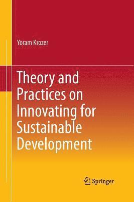 bokomslag Theory and Practices on Innovating for Sustainable Development