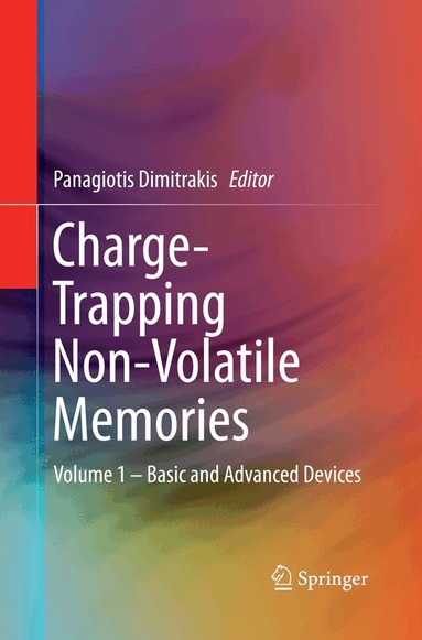 Panagiotis Dimitrakis - Charge-Trapping Non-Volatile Memories, Häftad