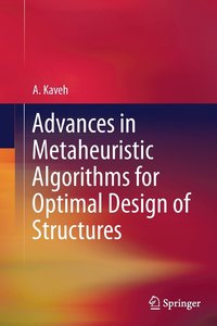 bokomslag Advances in Metaheuristic Algorithms for Optimal Design of Structures