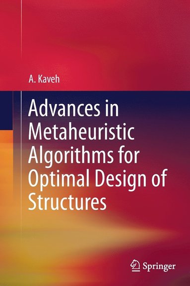 bokomslag Advances in Metaheuristic Algorithms for Optimal Design of Structures