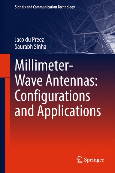 Jaco du Preez, Saurabh Sinha - Millimeter-Wave Antennas: Configurations and Applications, Inbunden