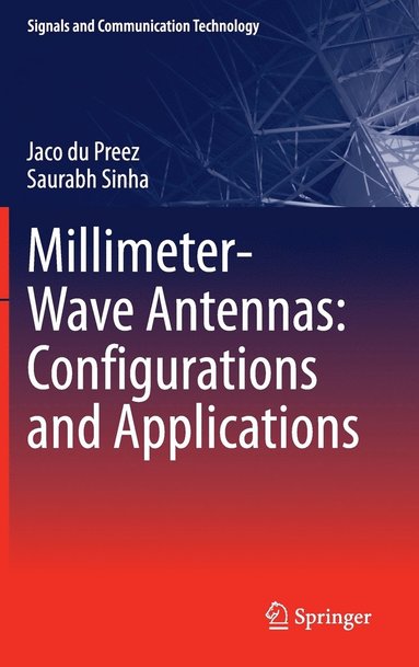 bokomslag Millimeter-Wave Antennas: Configurations and Applications