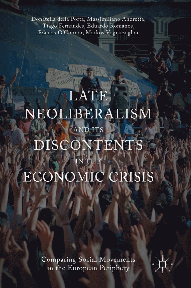 Late Neoliberalism and its Discontents in the Economic Crisis 1