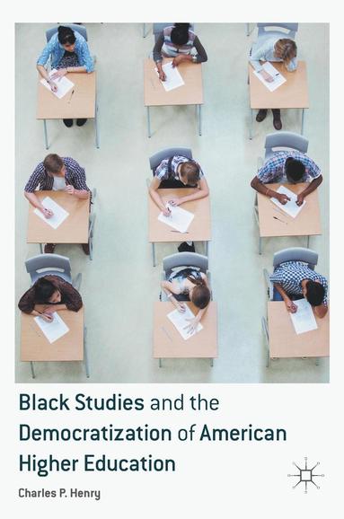 bokomslag Black Studies and the Democratization of American Higher Education