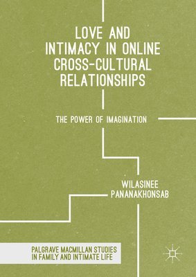 bokomslag Love and Intimacy in Online Cross-Cultural Relationships