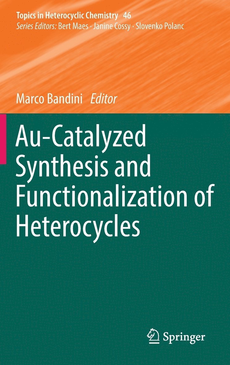 Au-Catalyzed Synthesis and Functionalization of Heterocycles 1