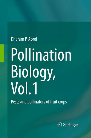 Dharam P. Abrol - Pollination Biology, Vol.1, Häftad