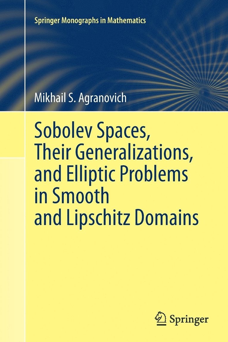 Sobolev Spaces, Their Generalizations and Elliptic Problems in Smooth and Lipschitz Domains 1