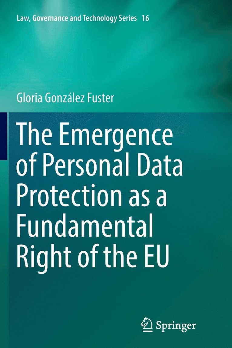 Emergence of Personal Data Protection as a Fundamental Right of the EU