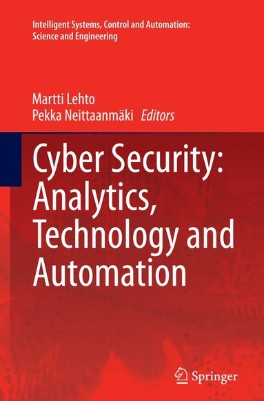 Martti Lehto, Pekka Neittaanmäki - Cyber Security: Analytics, Technology and Automation, Häftad