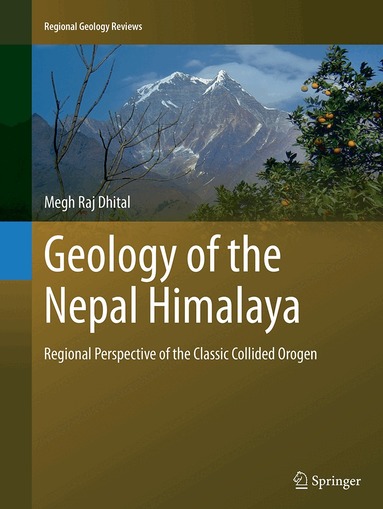 Megh Raj Dhital - Geology of the Nepal Himalaya, Häftad