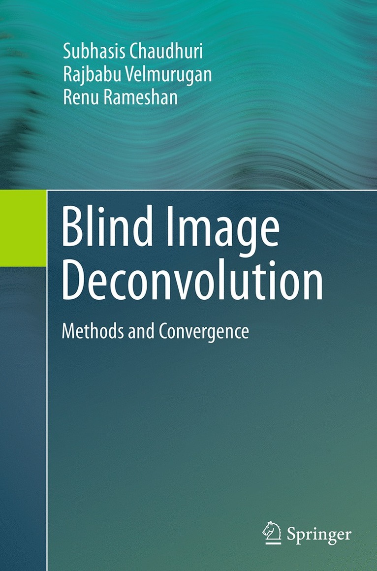 Subhasis Chaudhuri, Rajbabu Velmurugan, Renu Rameshan - Blind Image Deconvolution, Häftad