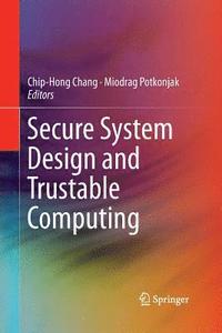 bokomslag Secure System Design and Trustable Computing