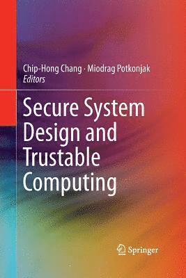 Secure System Design and Trustable Computing 1