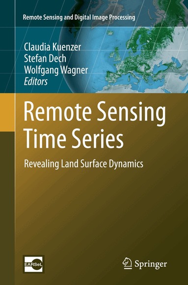 Claudia Kuenzer, Stefan Dech, Wolfgang Wagner - Remote Sensing Time Series, Häftad