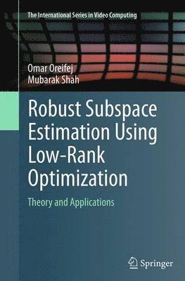 Robust Subspace Estimation Using Low-Rank Optimization 1