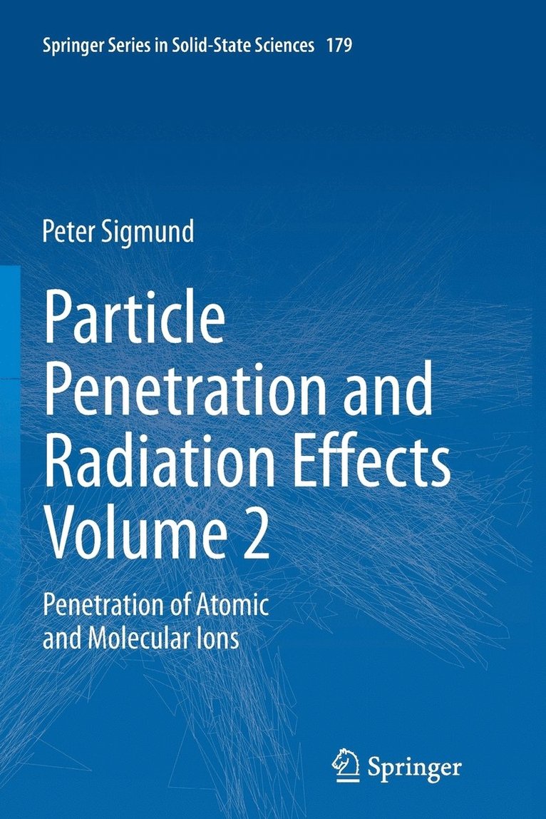 Particle Penetration and Radiation Effects Volume 2 1
