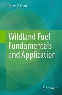 bokomslag Wildland Fuel Fundamentals and Applications