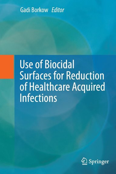 bokomslag Use of Biocidal Surfaces for Reduction of Healthcare Acquired Infections