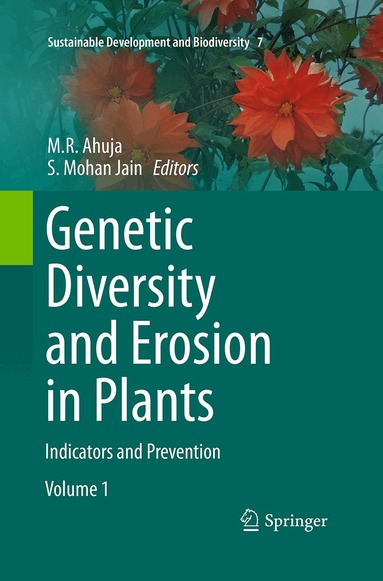 M. R. Ahuja, S. Mohan Jain - Genetic Diversity and Erosion in Plants, Häftad