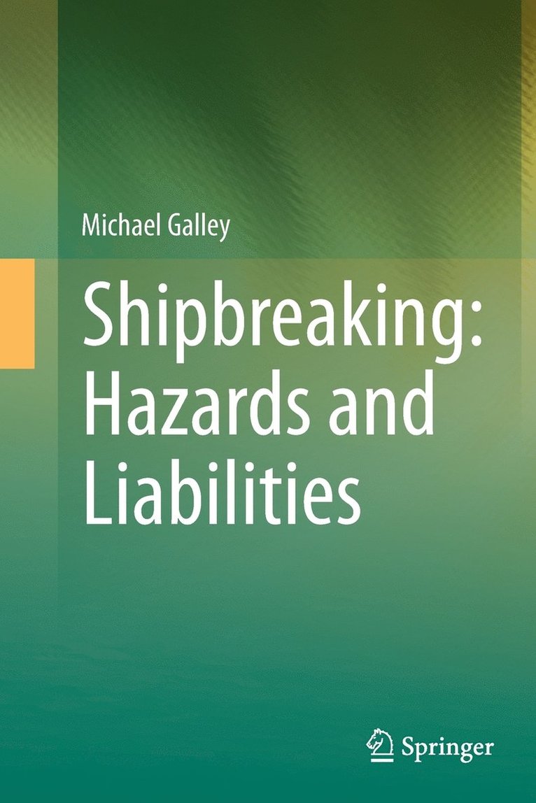 Shipbreaking: Hazards and Liabilities 1