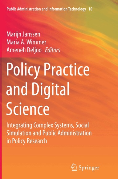 Marijn Janssen, Maria A. Wimmer, Ameneh Deljoo - Policy Practice and Digital Science, Häftad