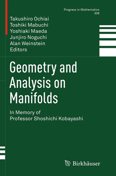 Takushiro Ochiai, Toshiki Mabuchi, Yoshiaki Maeda, Junjiro Noguchi, Alan Weinstein - Geometry and Analysis on Manifolds, Häftad