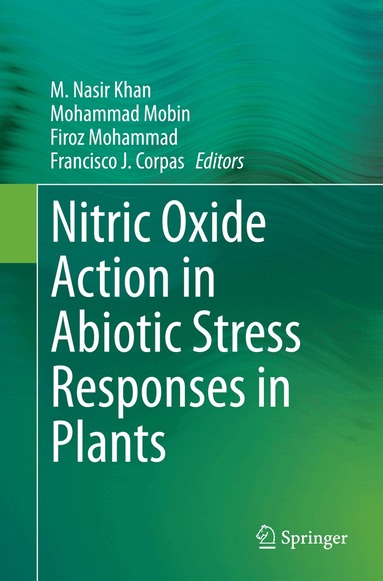 M. Nasir Khan, Mohammad Mobin, Firoz Mohammad, Francisco J. Corpas - Nitric Oxide Action in Abiotic Stress Responses in Plants, Häftad