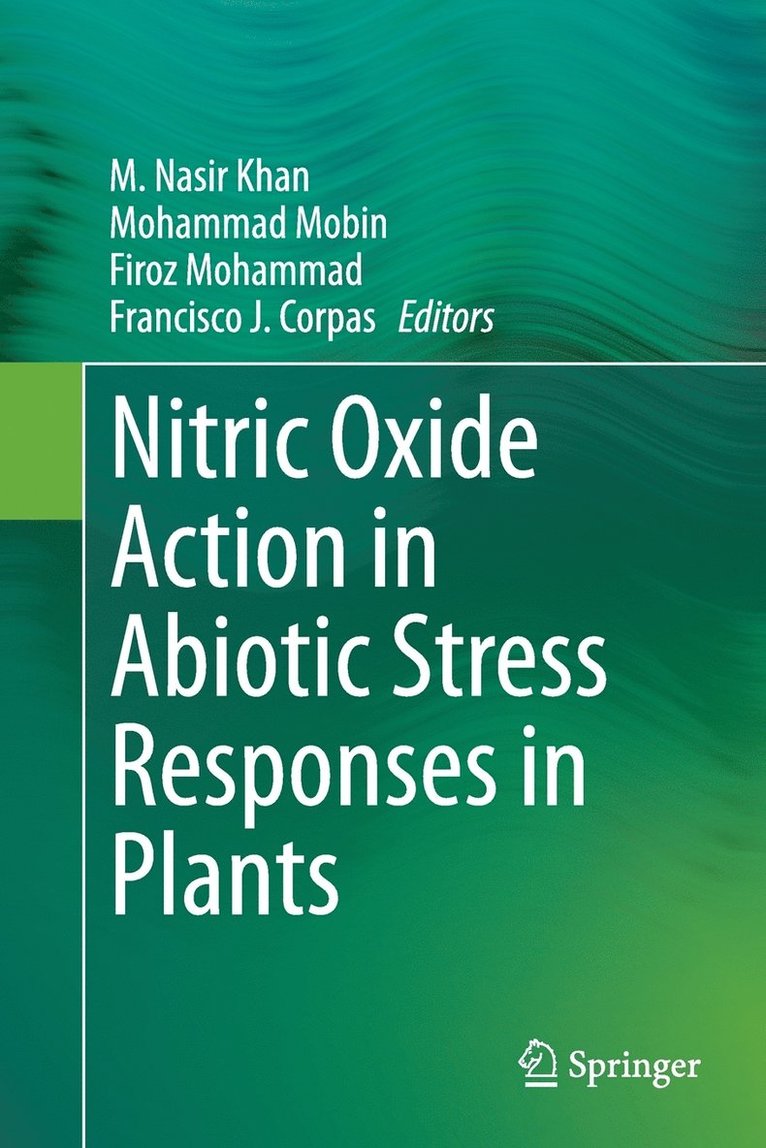 M. Nasir Khan, Mohammad Mobin, Firoz Mohammad, Francisco J. Corpas - Nitric Oxide Action in Abiotic Stress Responses in Plants, Häftad