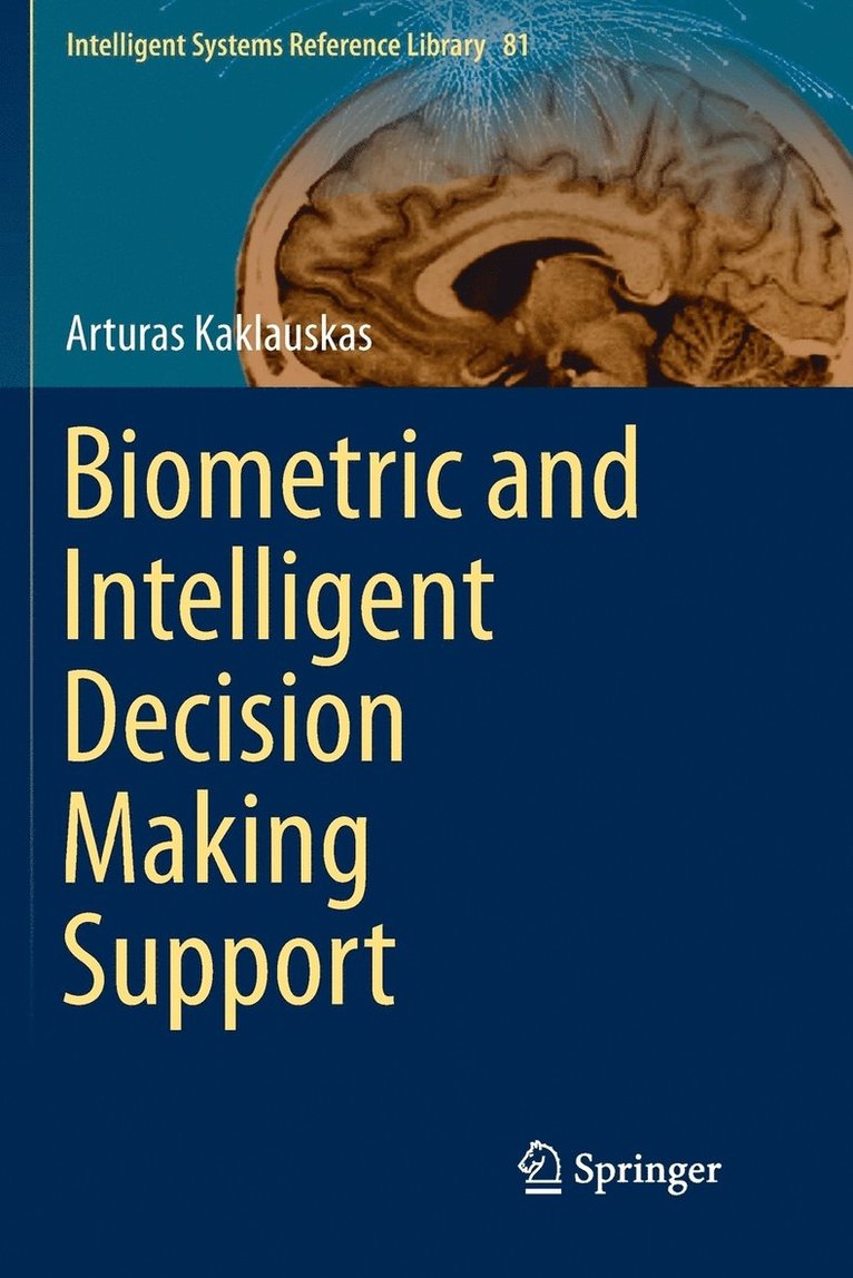 Biometric and Intelligent Decision Making Support 1