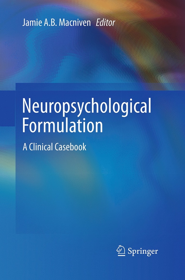 Jamie A.B. Macniven, Jamie A. B. MacNiven, Jamie A. B. Macniven - Neuropsychological Formulation, Häftad